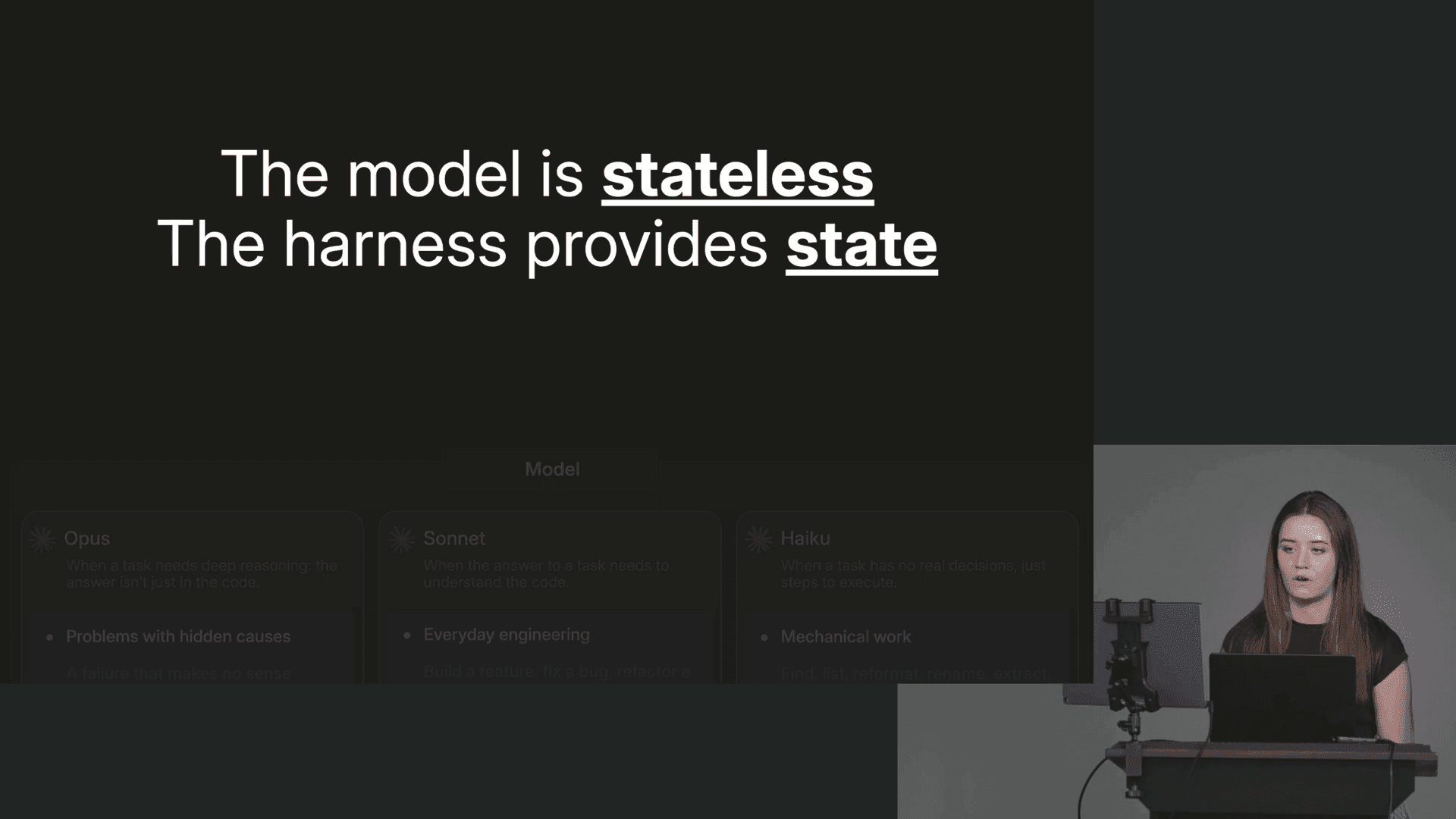 สไลด์บนเวทีเขียนว่า The model is stateless และ The harness provides state โดยขีดเส้นใต้คำว่า stateless กับ state